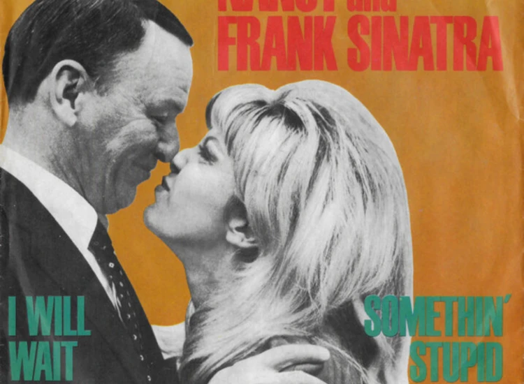 "7"", Single Nancy* And Frank Sinatra - Somethin' Stupid / I Will Wait For You" ansehen