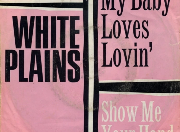 "7"", Single White Plains - My Baby Loves Lovin' / Show Me Your Hand" ansehen