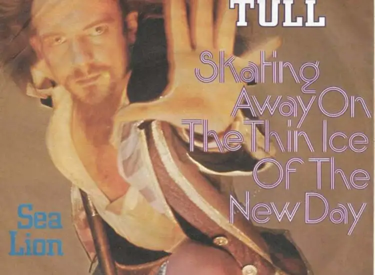 "7"", Single Jethro Tull - Skating Away On The Thin Ice Of The New Day" ansehen