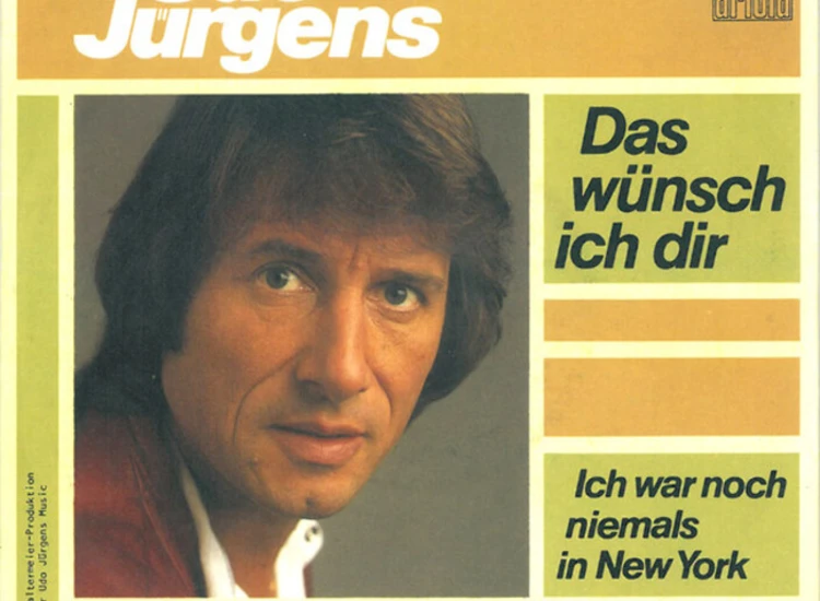 "7"", Single Udo Jürgens - Das Wünsch Ich Dir / Ich War Noch Niemals In New York" ansehen