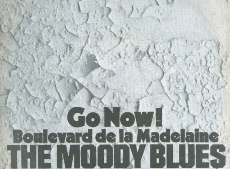 "7"", Single, Promo The Moody Blues - Go Now! / Boulevard De La Madelaine" ansehen