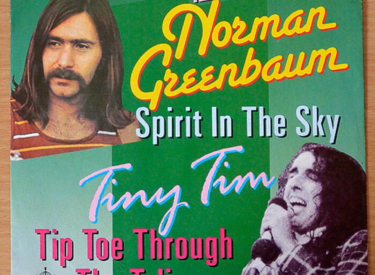 "7"" Norman Greenbaum / Tiny Tim - Spirit In The Sky / Tip-Toe Through The Tulips" ansehen