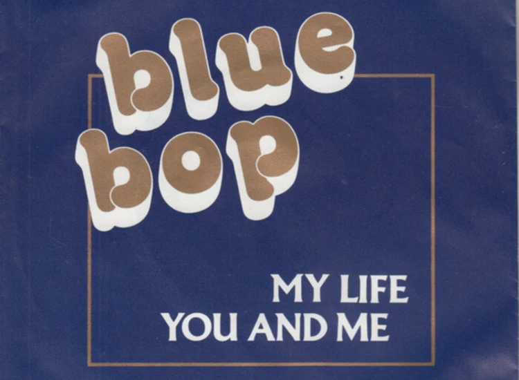 "7"", Single Blue Bop (2) - My Life / You And Me" ansehen