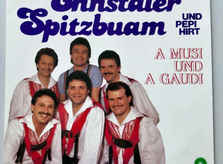 LP, Album Ennstaler Spitzbuam* Und Pepi Hirt - A Musi Und A Gaudi ansehen