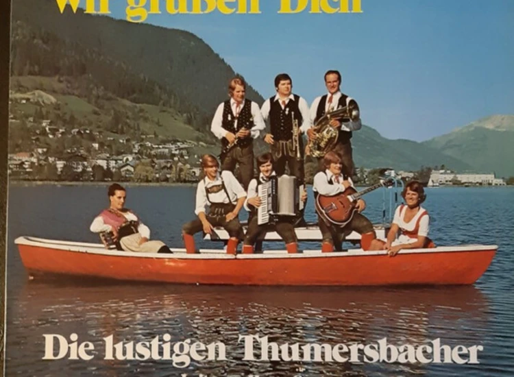 LP, Album Die Lustigen Thumersbacher - Wir Grüssen Dich ansehen