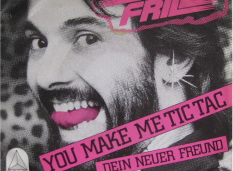 "7"" BLIZZ FRIZZ - You Make Me Tic Tac / Dein Neuer Freund" ansehen