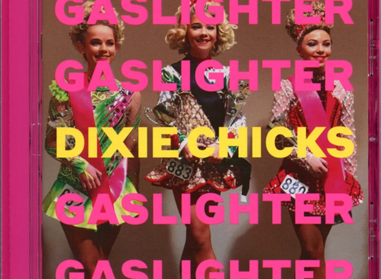 CD, Album Dixie Chicks - Gaslighter ansehen