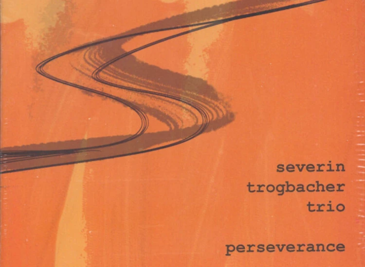 CD, Album Severin Trogbacher Trio* - Perseverance ansehen