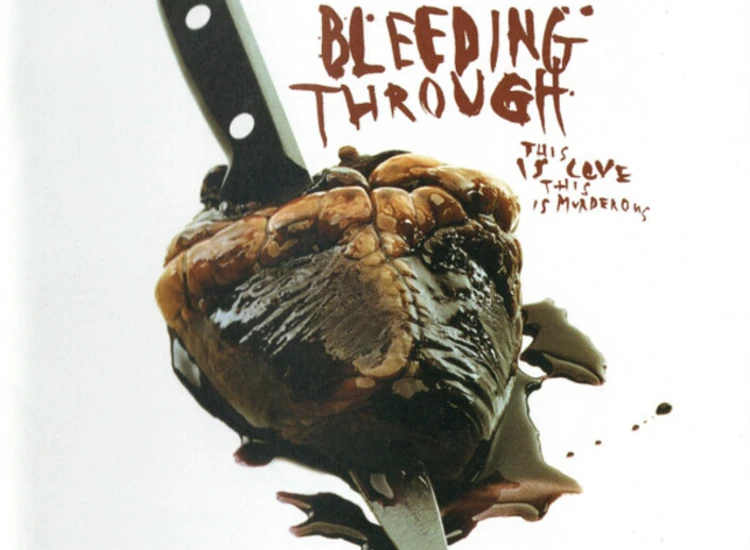 CD, Album Bleeding Through - This Is Love, This Is Murderous ansehen