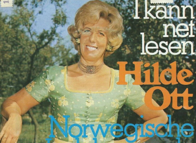 "7"", Single Hilde Ott - I Kann Net Lesen / Norwegische Jodelserenade" ansehen