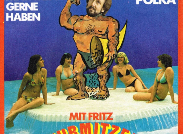 "7"" Fritz Wurmitzer - Was Die Mädchen Gerne Haben / Hosentürl Polka" ansehen