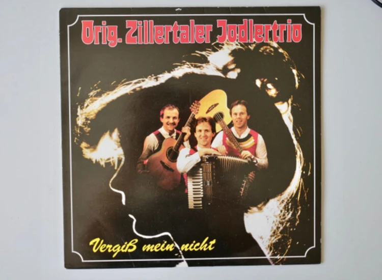 LP, Album Zillertaler Jodlertrio - Vergiß Mein Nicht ansehen