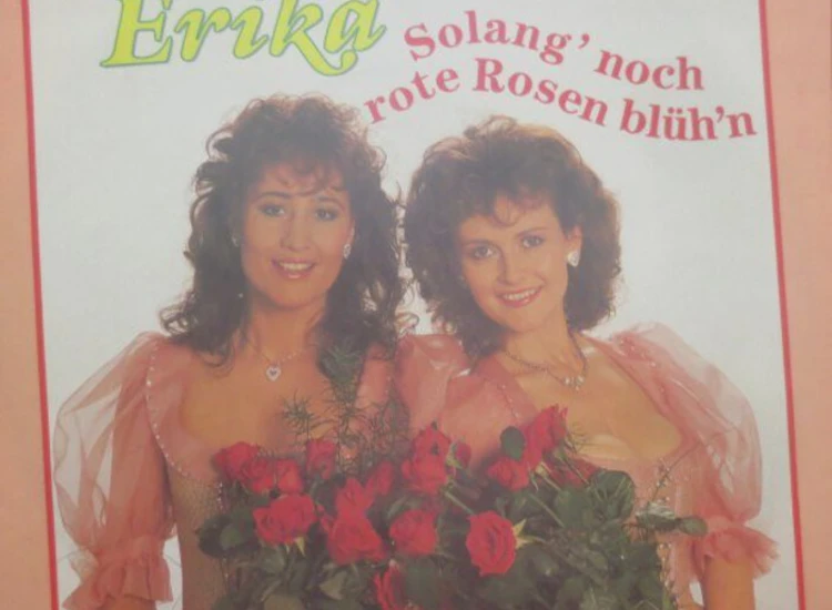 "7"", Single Gitti Und Erika* - Solang' Noch Rote Rosen Blüh'n" ansehen