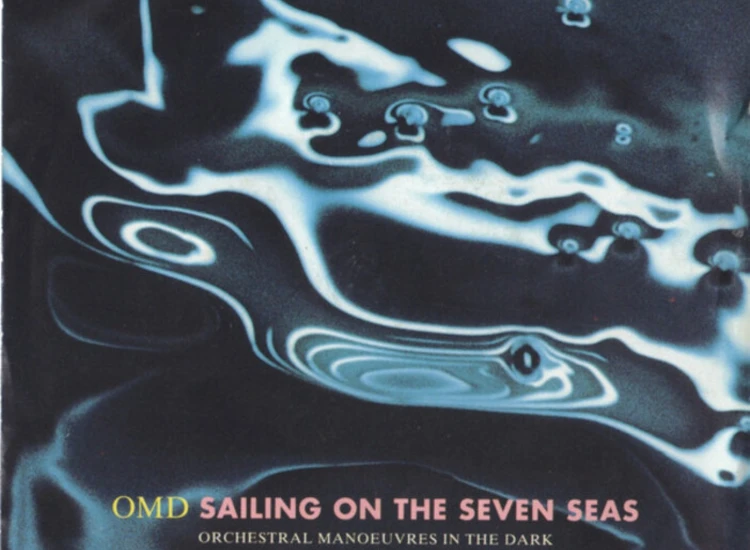 "7"", Single, Sil OMD* - Sailing On The Seven Seas" ansehen