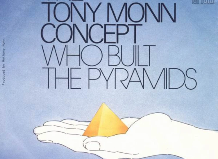 "7"", Single The Tony Monn Concept - Who Built The Pyramids" ansehen