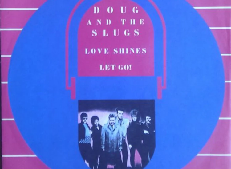 "7"", Single Doug And The Slugs - Love Shines / Let Go" ansehen