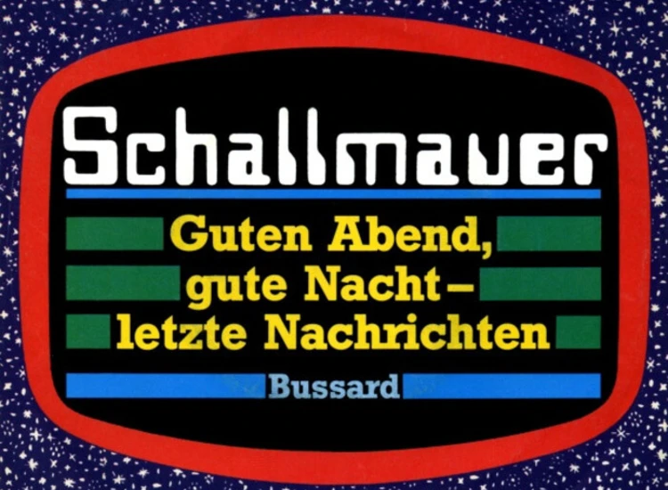 "7"", Single Schallmauer - Guten Abend, Gute Nacht - Letzte Nachrichten" ansehen