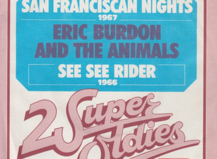 "7"", Single Eric Burdon And The Animals* - San Franciscan Nights / See See Rider" ansehen