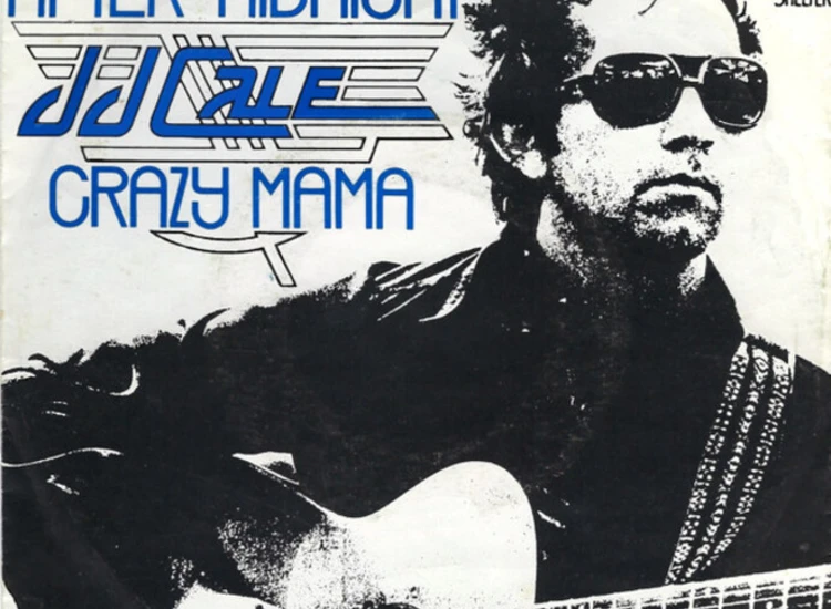 "7"", Single, RE J.J. Cale - After Midnight / Crazy Mama" ansehen