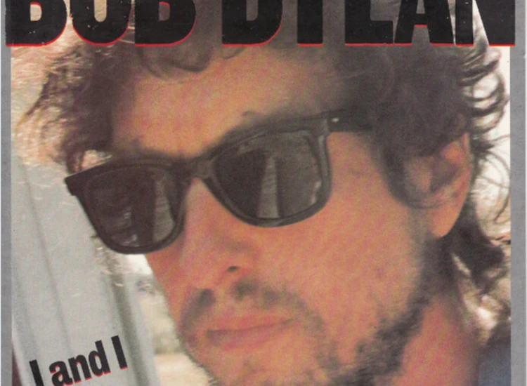 "7"", Single Bob Dylan - I And I / Angel Flying Too Close To The Ground" ansehen