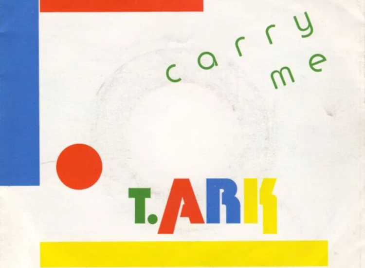 "7"", Single T. Ark - Carry Me" ansehen