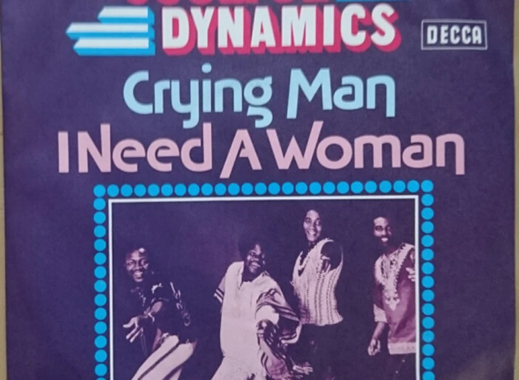 "7"", Single, Promo Soulful Dynamics - Crying Man / I Need A Woman" ansehen