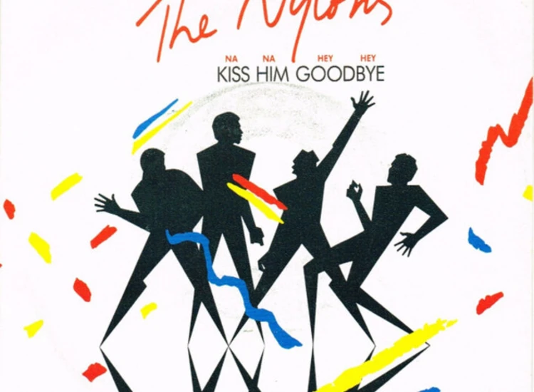 "7"", Single The Nylons - Kiss Him Goodbye" ansehen