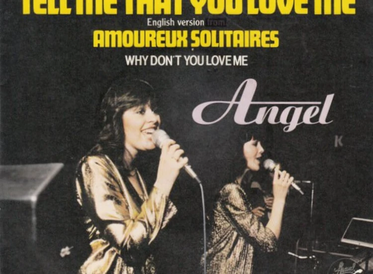 "7"", Single, Promo Angel (136) - Tell Me That You Love Me (Amoureux Solitaires)" ansehen