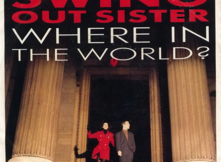 "7"", Single Swing Out Sister - Where In The World" ansehen