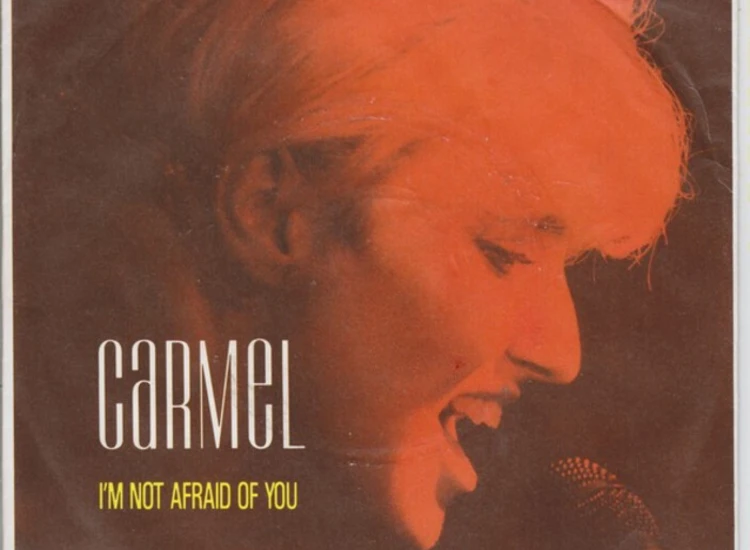 "7"", Single Carmel (2) - I'm Not Afraid Of You" ansehen