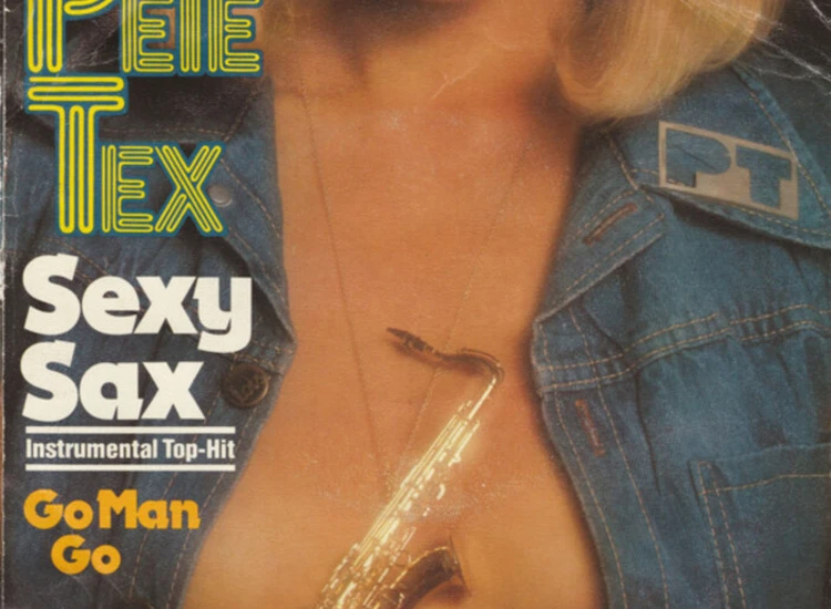 "7"", Single Pete Tex - Sexy Sax" ansehen