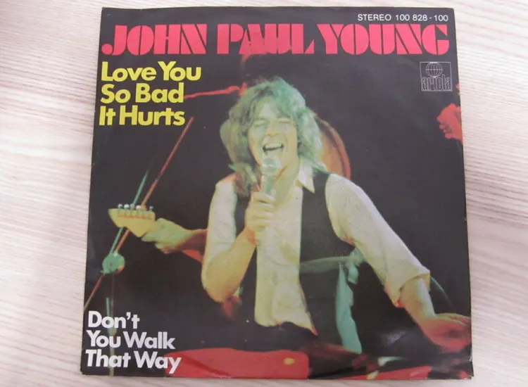 Single /  John Paul Young ?– Love You So Bad It Hurts    / DE PRESS / RAR / ansehen