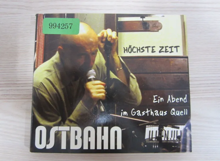 CD /  Ostbahn ?– Höchste Zeit - Ein Abend Im Gasthaus Quell  / AUSTRIA / RAR / ansehen