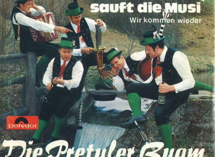 "Pretuler Buam - Am Meisten Sauft Die Musi (7"", Single)" ansehen
