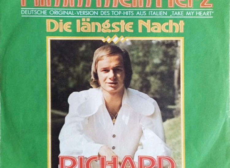 "Richard Deutsch (2) - Nimm Mein Herz (7"")" ansehen