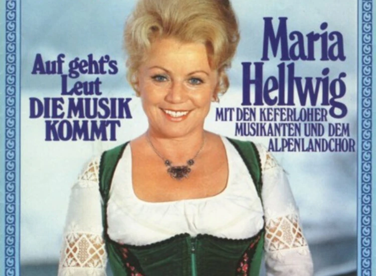 "Maria Hellwig Mit Den Die Keferloher Musikanten Und Dem Alpenlandchor - Auf Geht's Leut' Die Musik Kommt (7"")" ansehen