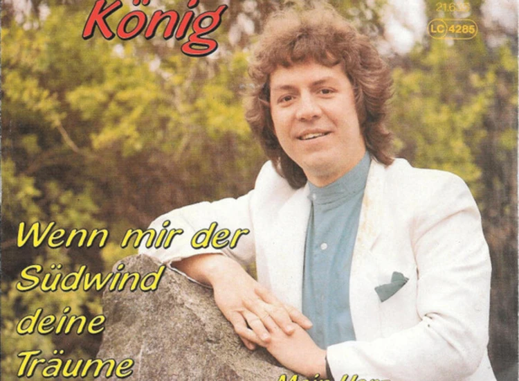 "Christian König - Wenn Mir Der Südwind Deine Träume Schenkt (7"", Single)" ansehen