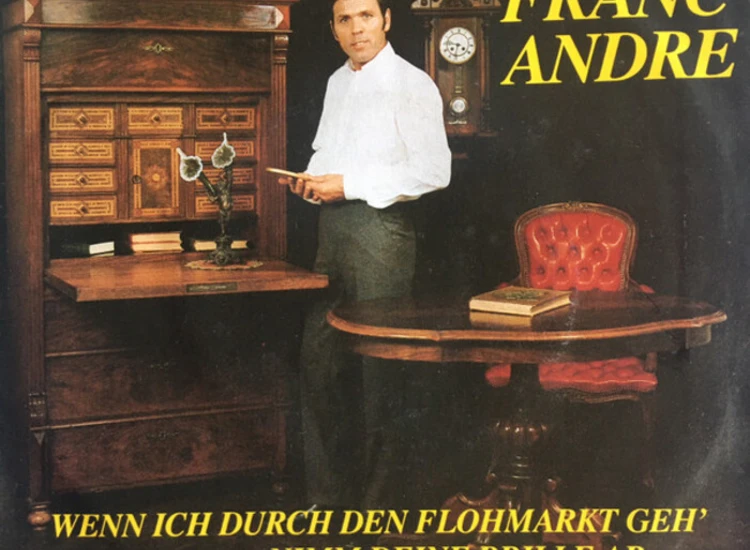 "Franc Andre - Wenn Ich Durch Den Flohmarkt Geh' / Nimm Deine Brille Ab (7"")" ansehen