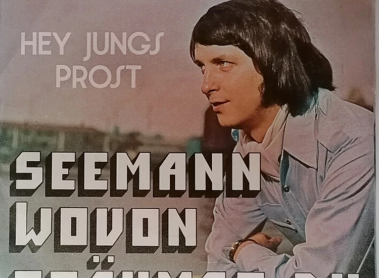 "Harry Dettmann - Seemann Wovon Träumst Du / Hey Jungs Prost (7"", Single)" ansehen