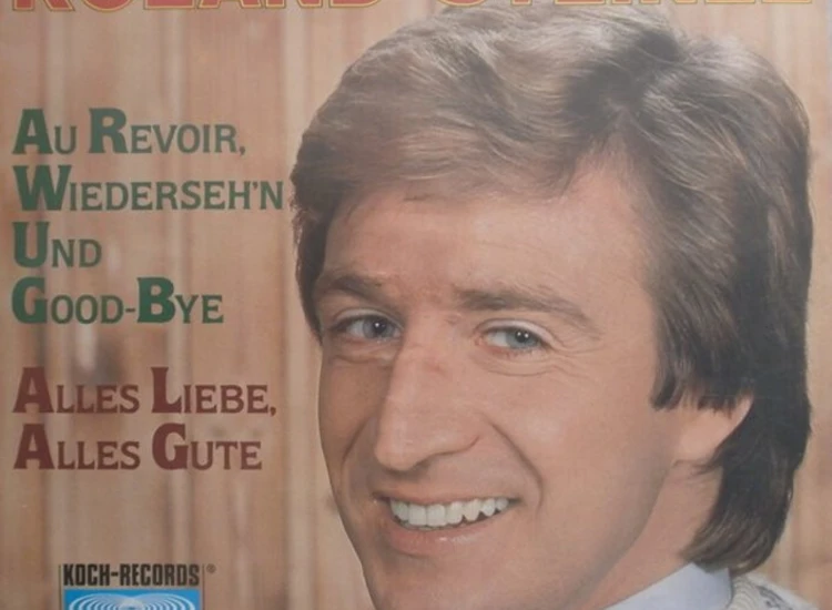 "Roland Steinel - Au Revoir, Wiederseh'n Und Good-Bye (7"", Single)" ansehen