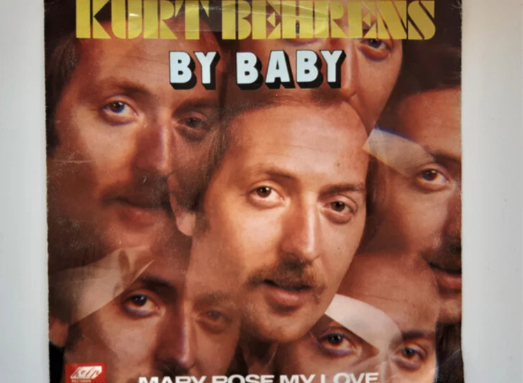 "Kurt Behrens - By Baby / Mary Rose My Love (7"", Single)" ansehen