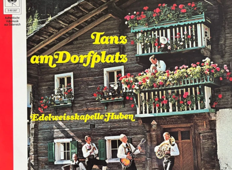 Die Edelweiss Kapelle Huben - Tanz Am Dorfplatz (LP, Album) ansehen