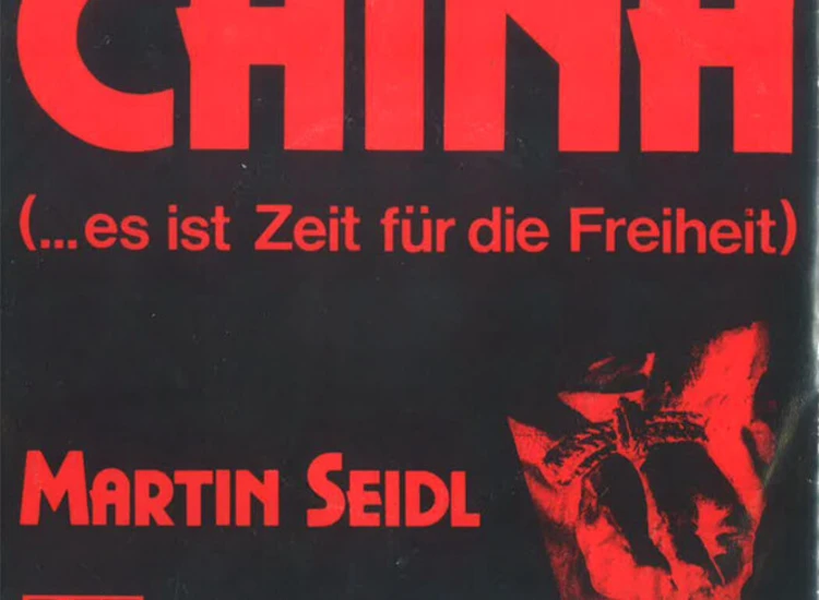 "Martin Seidl - China (...Es Ist Zeit Für Die Freiheit) (7"", Single)" ansehen