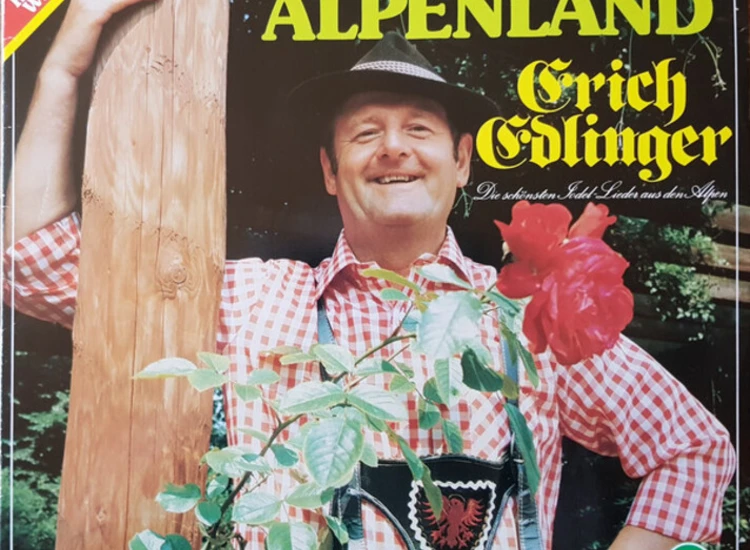 Erich Edlinger - Du Schönes Alpenland - Die Schönsten Jodel-Lieder Aus Den Alpen (LP, Album) ansehen