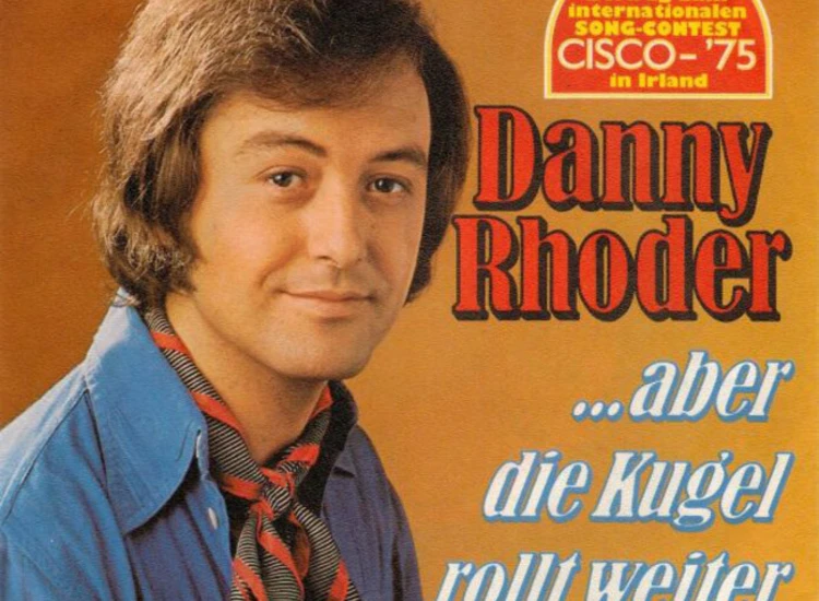 "Danny Rhoder - ...Aber Die Kugel Rollt Weiter (7"")" ansehen