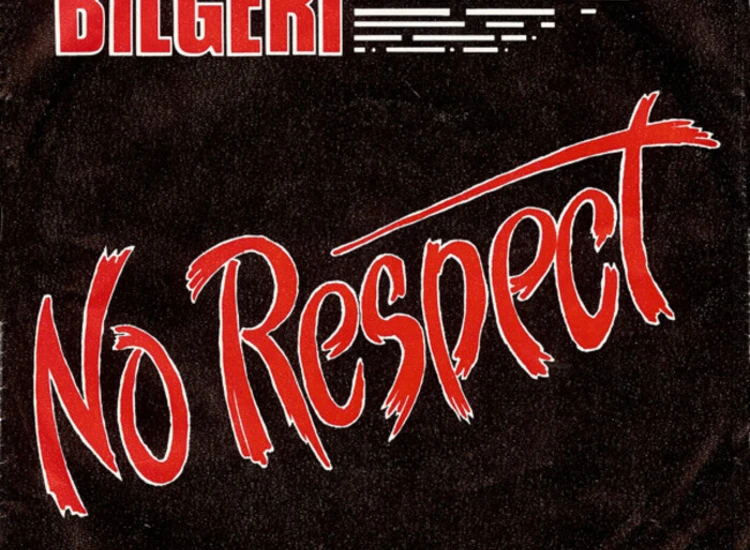 "Bilgeri - No Respect (7"", Single)" ansehen