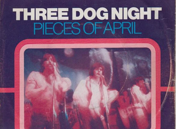 "Three Dog Night - Pieces Of April (7"", Single)" ansehen