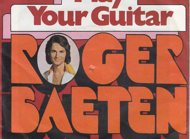 "Roger Baeten - Play Your Guitar (7"", Single)" ansehen